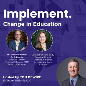 A promotional graphic for an education event titled Implement. Change in Education, featuring photos of Dr. Jonathan Wickert, Joanna Barnekov-Stabi, and host Tom Dewire, with their professional titles listed.
