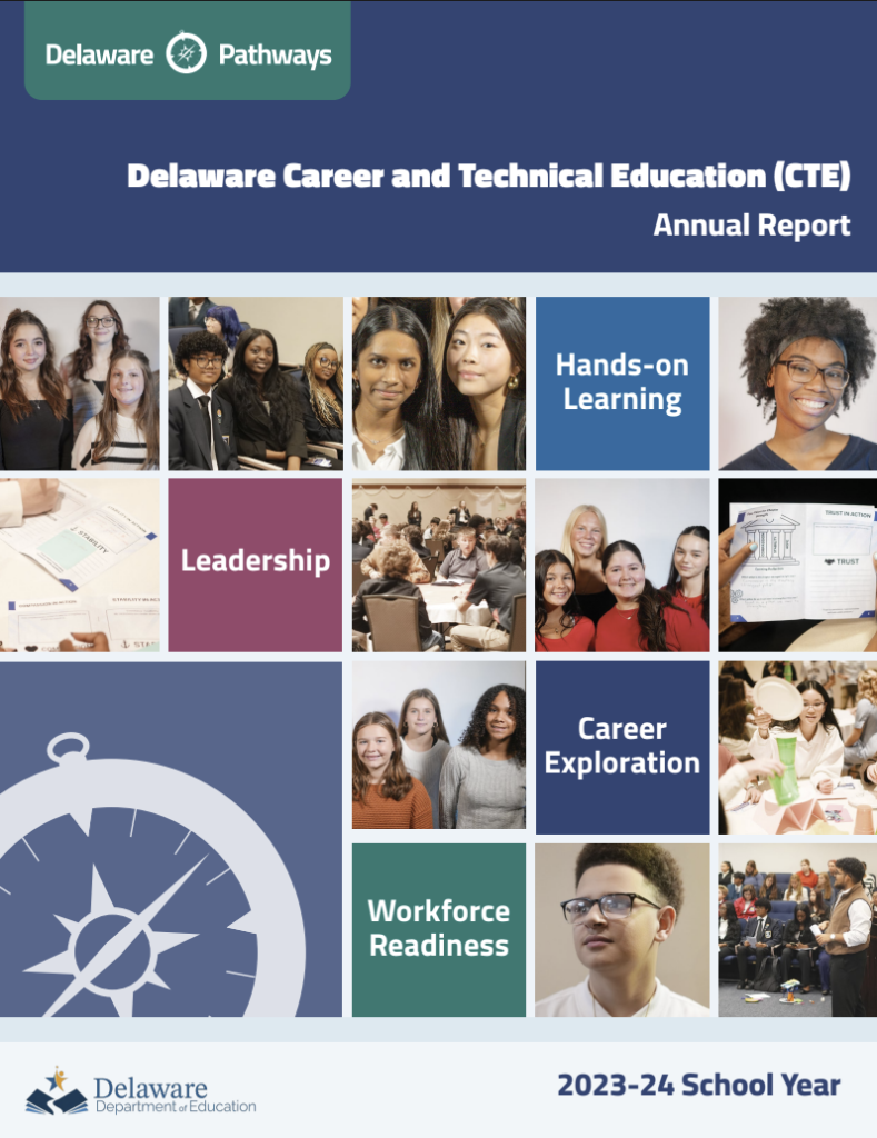 Cover page of the "Delaware Career and Technical Education (CTE) Annual Report" for the 2023-24 school year. The design features the Delaware Pathways logo at the top, followed by the report title. The page is divided into a grid of photos showing diverse students engaged in various activities such as group discussions, presentations, and hands-on experiments. Key themes are highlighted in colored boxes: "Hands-on Learning," "Leadership," "Career Exploration," and "Workforce Readiness." The Delaware Department of Education logo appears at the bottom.